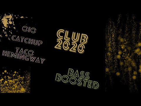 OIO, CatchUp, Taco Hemingway -club2020 (BASS BOOSTED)