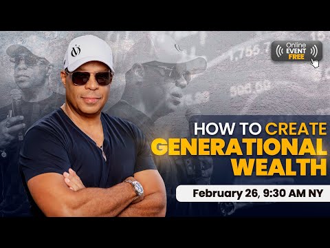 How To Create Generational Wealth
