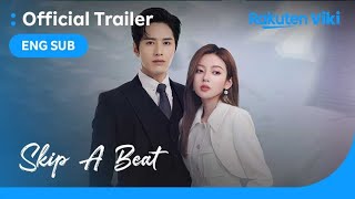 Skip a Beat | TRAILER 4 | He Rui Xian, Leo Zheng