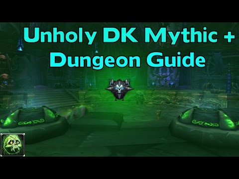 Wow Legion 7.15 Unholy DK Mythic + PvE Guide - Best Spec