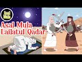 Lailatul Qadar Asbabun Nuzul Asal Mula Channel