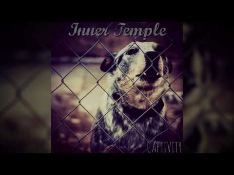 Inner Temple - Captivity (Full EP)