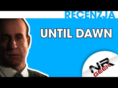 Until Dawn - Recenzja