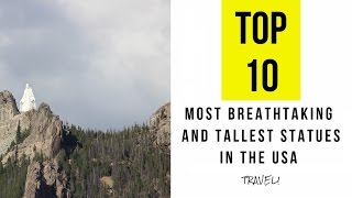 TOP 10. Most Breathtaking And Tallest Statues In The USA