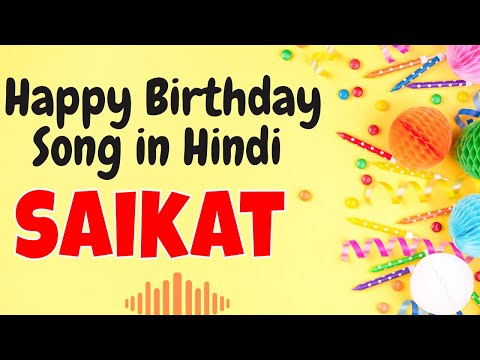 Happy Birthday Saikat Song | Birthday Song for Saikat | Saikat Happy Birthday Song