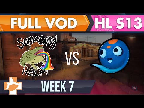 Somebody Help vs Squirtyay - S13 W7 - FULL VOD