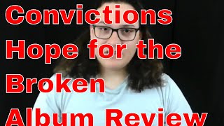 Convictions- Hope For The Broken Album Review (Of Metalness)
