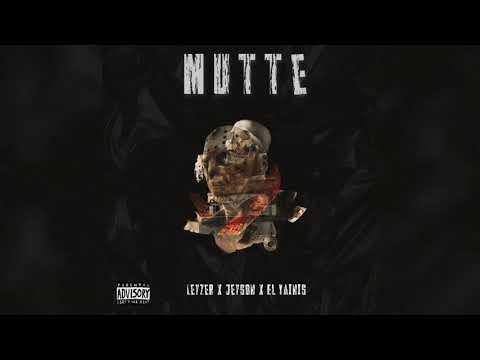 Leyzer X Jeyson X El Yainis - MUTTE