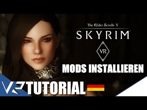 Skyrim VR -  Mod Tutorial 2020 (Deutsch)