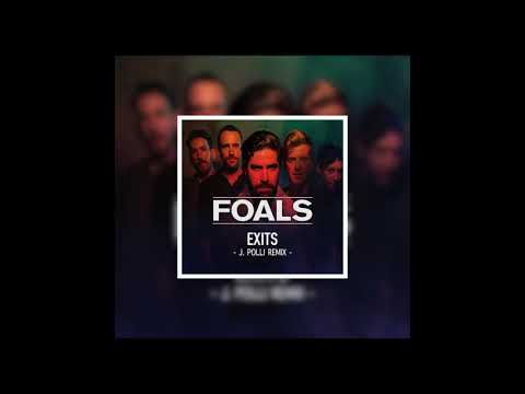 FOALS - Exits (J. Polli Remix)
