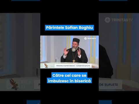 Sofian Boghiu, despre &icirc;mbulzeala &icirc;n biserică