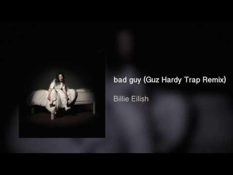 Billie Eilish - bad guy (Guz Hardy Trap Remix)