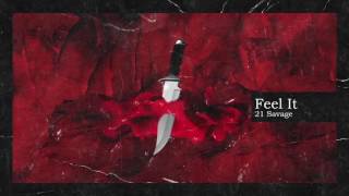 21 Savage & Metro Boomin - Feel It (Official Audio)