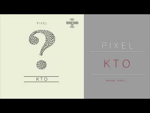 PIXEL - KTO  (PROD. INTENZOO) #MAGNA_NIMIS