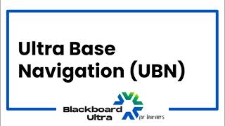 Ultra Base Navigation (UBN) in Blackboard Ultra