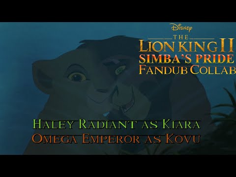 The Lion King 2 Fandub Collab - Our Own Pride (W:@HaleyRadiant)