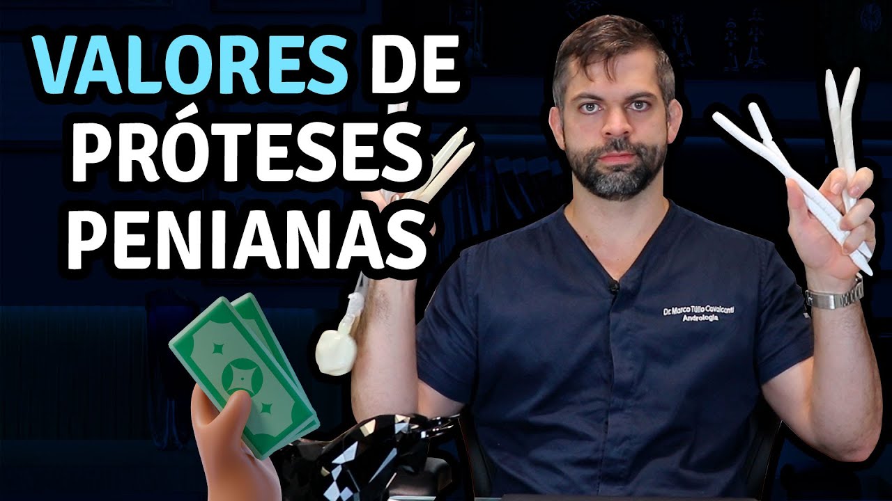 Conheça os Valores das Próteses Penianas  | Dr. Marco Túlio Cavalcanti - Andrologista e Urologista