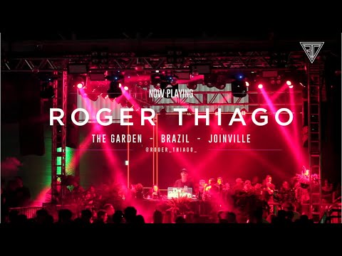 ROGER THIAGO @The Garden (Full Set Official)