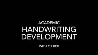 OT Rex - Academic Handwriting Development Milestones
