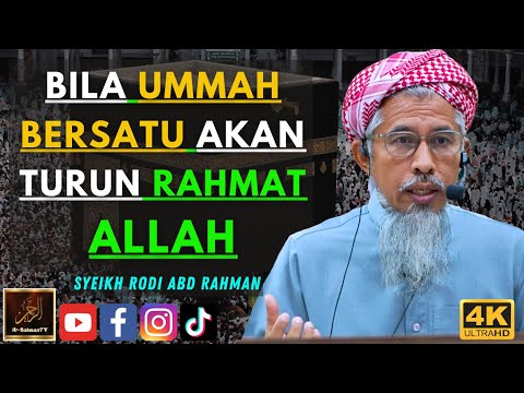 Syeikh Rodi Abd Rahman - BILA UMMAH BERSATU AKAN TURUN RAHMAT ALLAH