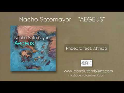 Nacho Sotomayor | Phaedra feat. Atthida