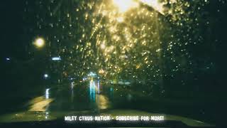 &quot;Karen Don&#39;t Be Sad - Miley Cyrus&quot; while driving in the rain