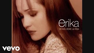 Erika Alcocer - Devuelveme la vida (Audio)