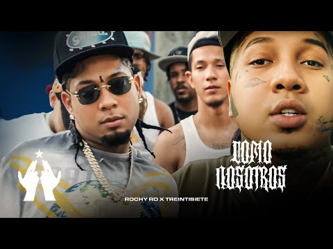 ROCHY RD X TREINTISIETE - COMO NOSOTROS (VIDEO 4K)