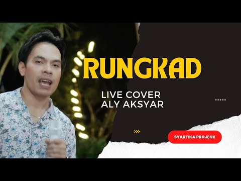 RUNGKAD Live Cover ALY AKSYAR (Bintang Pantura Indosiar)