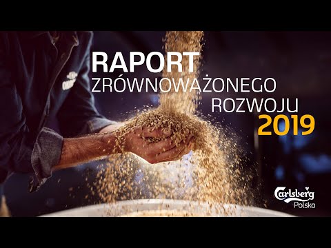 Carlsberg Polska Raport Zrównoważonego Rozwoju 2019