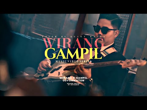 Wirang X Gampil - GuyonWaton (Mashup)