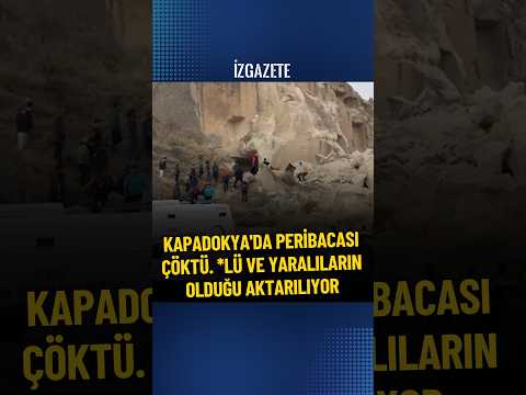 Kapadokya'da peribacası çöktü. Ölü ve yaralılar olduğu bildiriliyor #peribacaları #kapadokya
