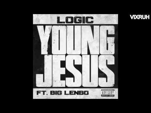 Logic - Young Jesus ft  Big Lenbo (Lyrics)