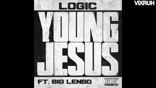 Logic - Young Jesus ft  Big Lenbo (Lyrics)