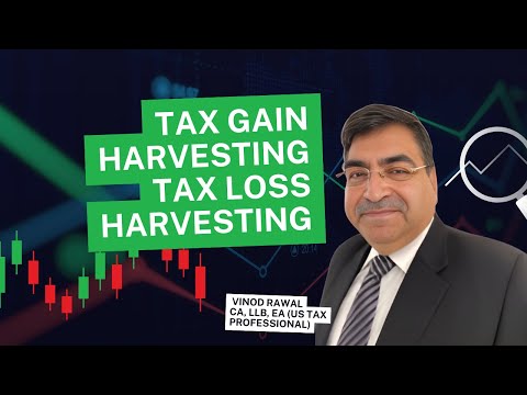 TAX GAIN HARVESTING | TAX LOSS HARVESTING