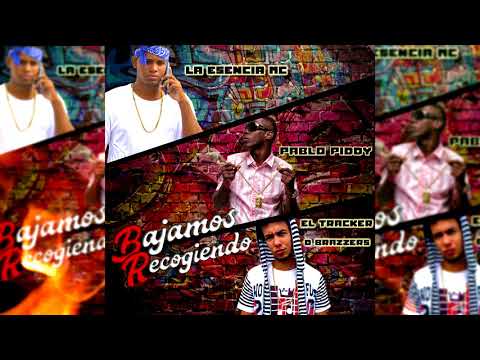 Pablo Piddy Bajamo Recogiendo Ft Esencia MC X Traker De Brezzer