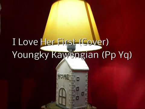 I love her first (cover)