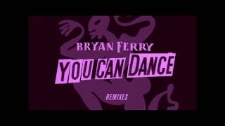 Bryan Ferry - You Can Dance (Audiojack Remix)