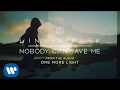 Nobody Can Save Me (Official Audio) - Linkin Park