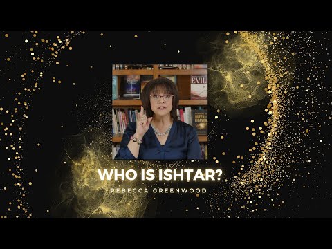 Who is Ishtar?