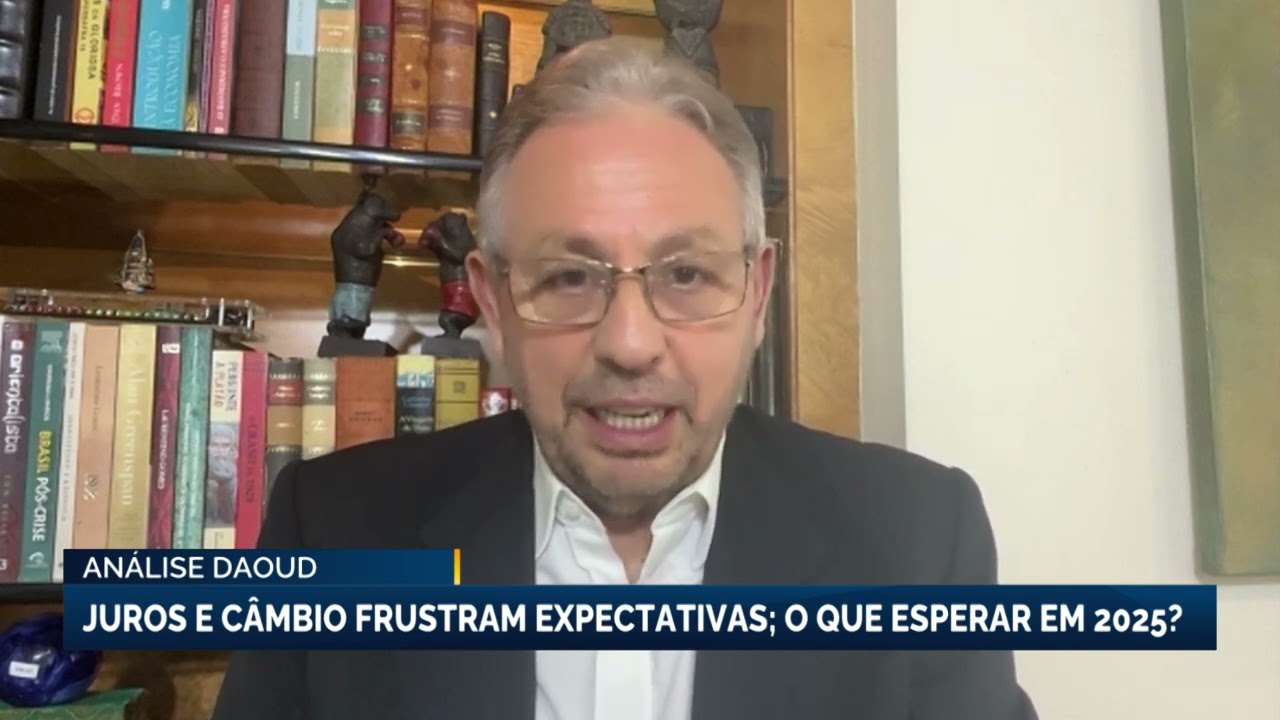 Análise Daoud | Juros e câmbio frustram expectativas; o que esperar em 2025?