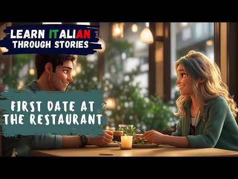 Learn Italian Through Stories | First date at the restaurant (ENG Sub) | Improve your Italian