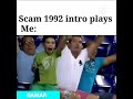Scam 1992 BGM Scam 1992 Memes WHATSAPP STATUS