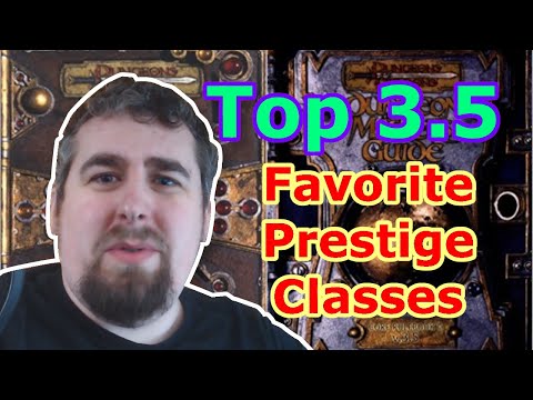 Favorite Prestige Classes - DMG (D&D Top 3.5E)