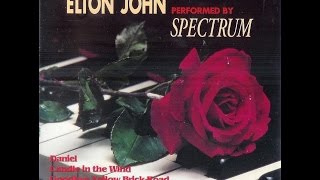 Elton John&#39;s &quot;I Guess That&#39;s Why They Call It the Blues&quot; performed by Spectrum (1993)