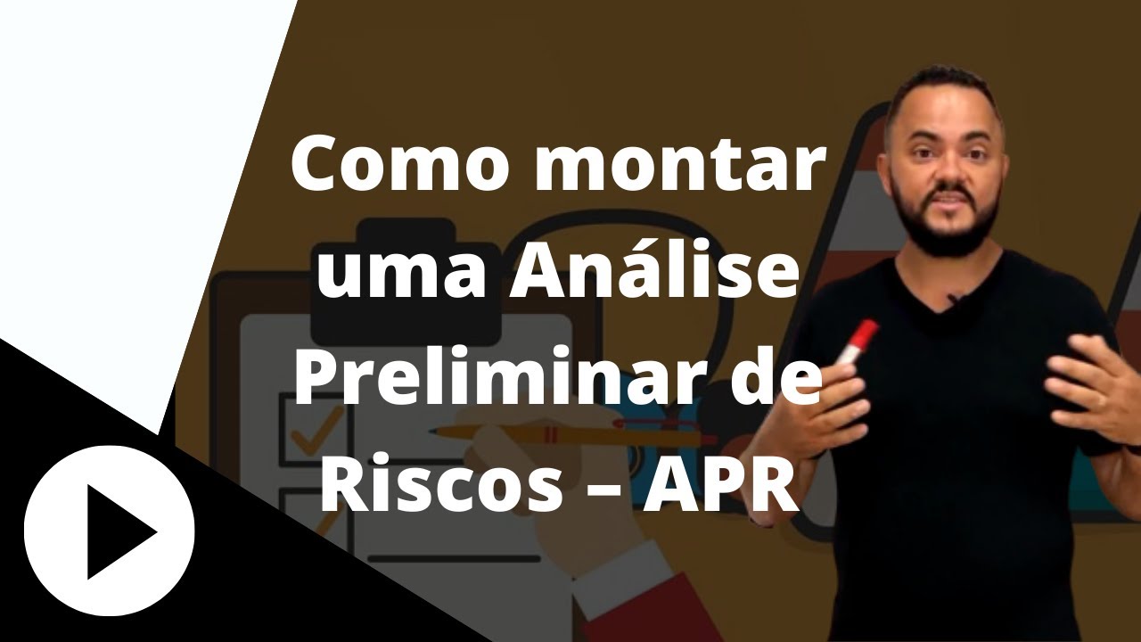 Aprenda a montar uma Análise Preliminar de Riscos – APR