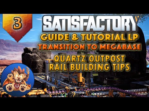 Satisfactory Transition to Megabase: Quartz Outpost - Rail Building Tips - Tutorial LP EP3