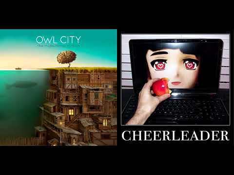 Cheerleader x Good Time (Porter Robinson, Owl City, & Carly Rae Jepsen Mashup)