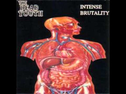 The Dead Youth - Intense Brutality