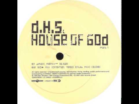D.H.S.  -  House Of God (Drax Remix)